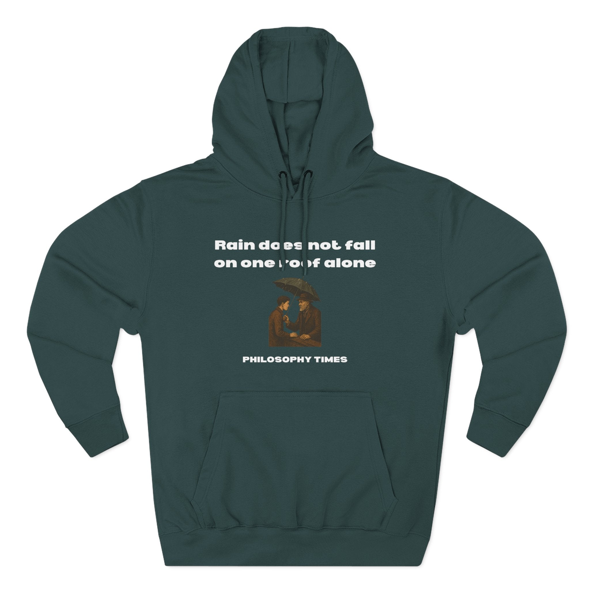 “Rain Does Not Fall on One Roof Alone” Hoodie for Wisdom Lovers