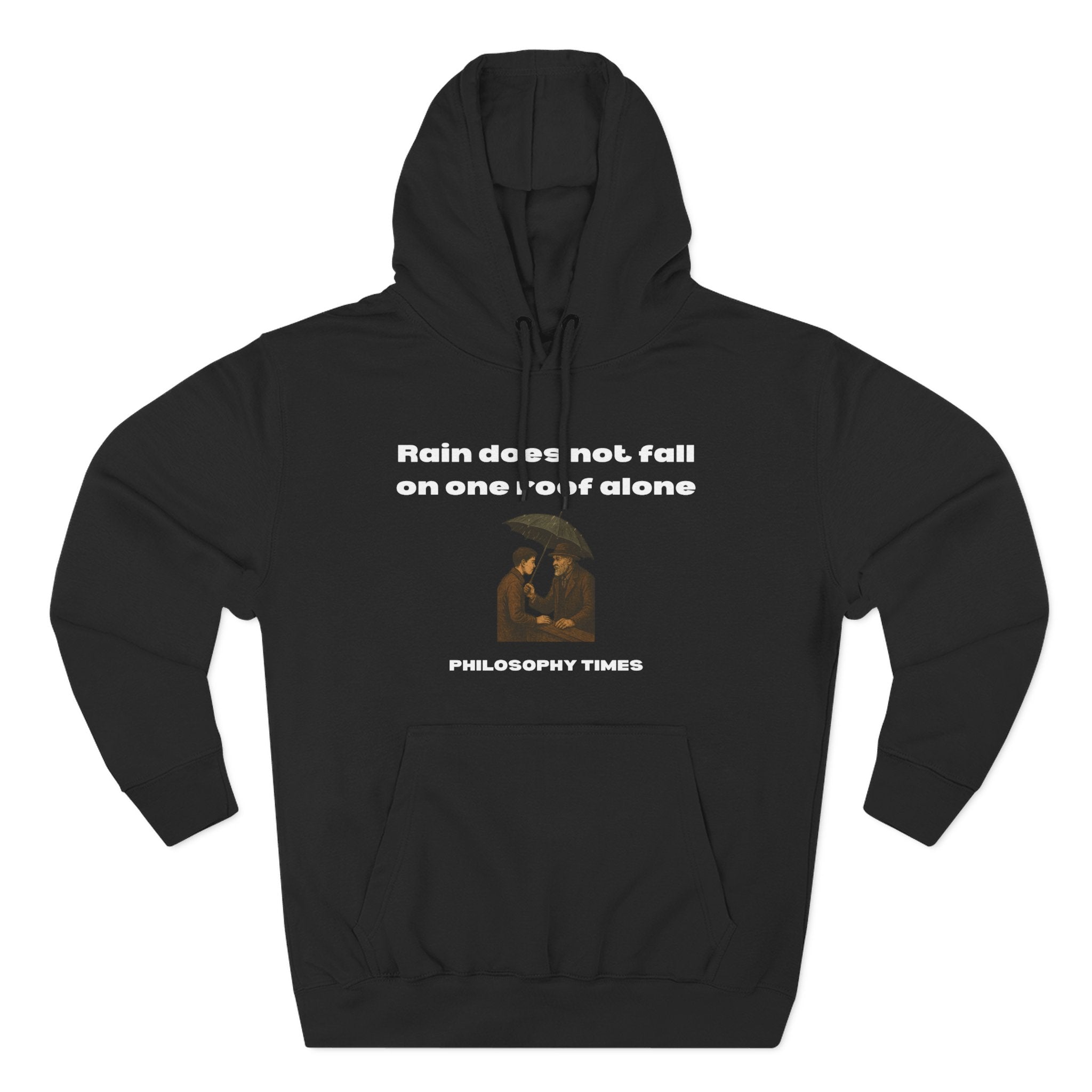 “Rain Does Not Fall on One Roof Alone” Hoodie for Wisdom Lovers