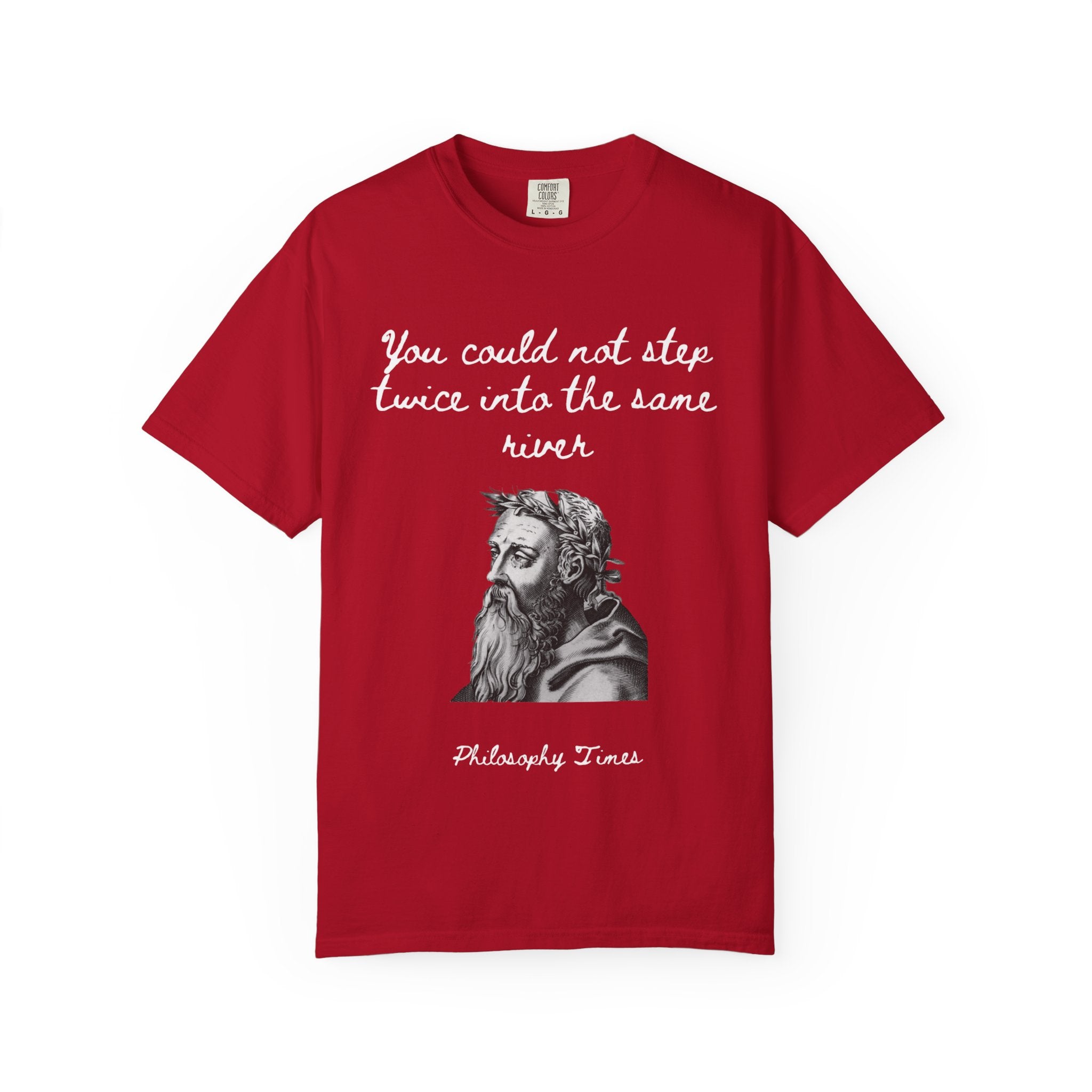 Heraclitus 'You Could Not Step Twice' T-Shirt – Philosophy Quote Tee