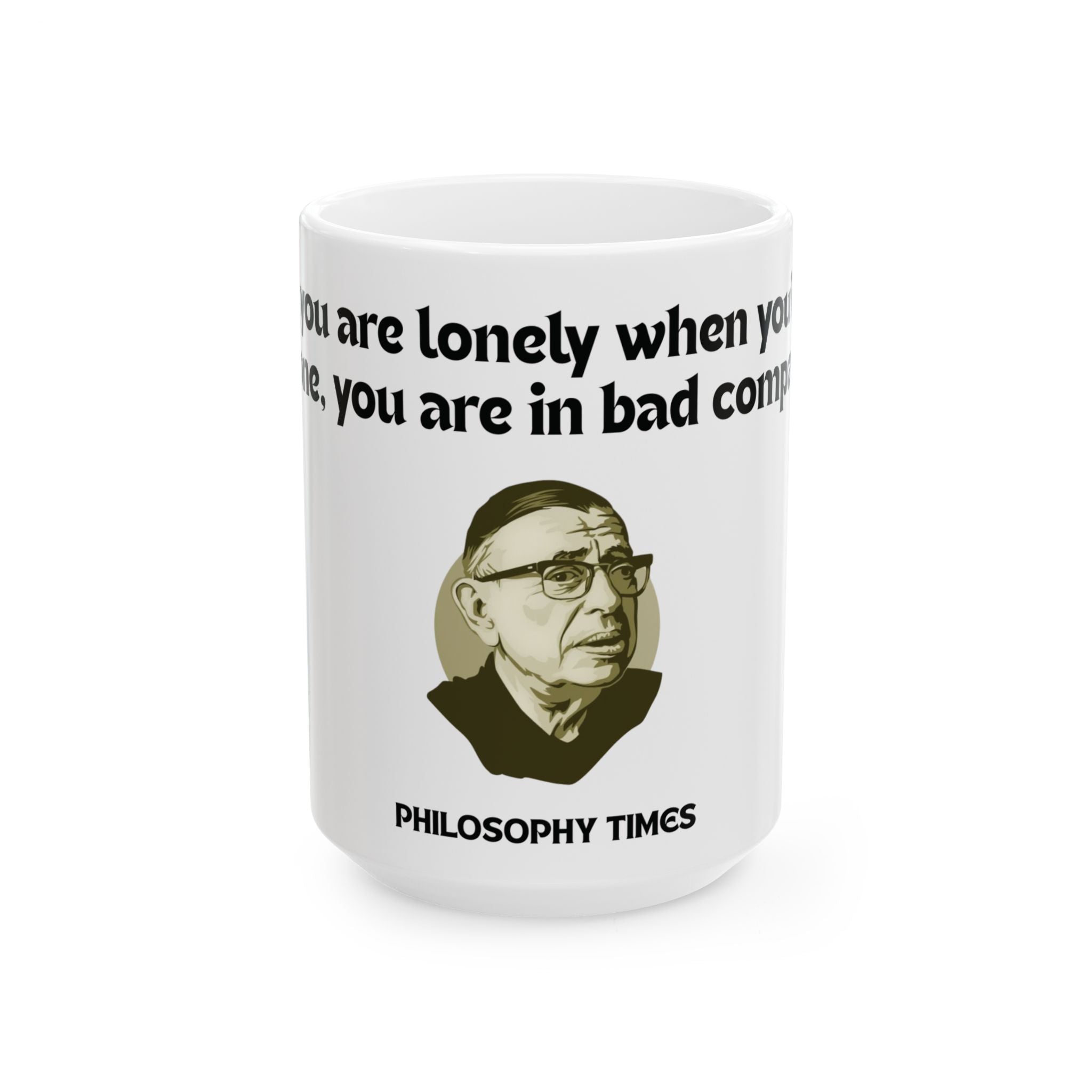 White Jean-Paul Sartre 'You Are in Bad Company' Mug – Philosophy Quote