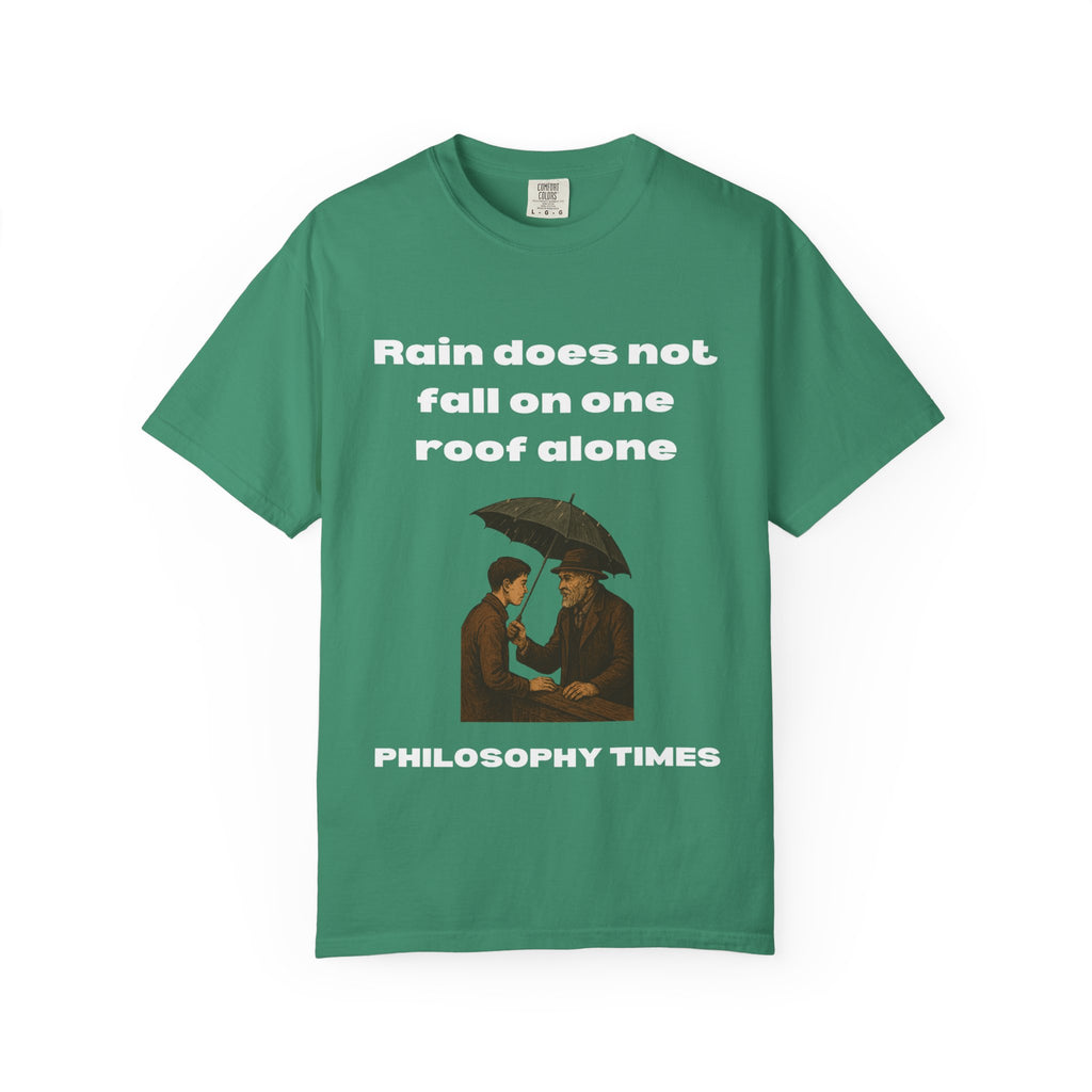 'Rain Does Not Fall on One Roof Alone' T-Shirt – African Proverb Tee