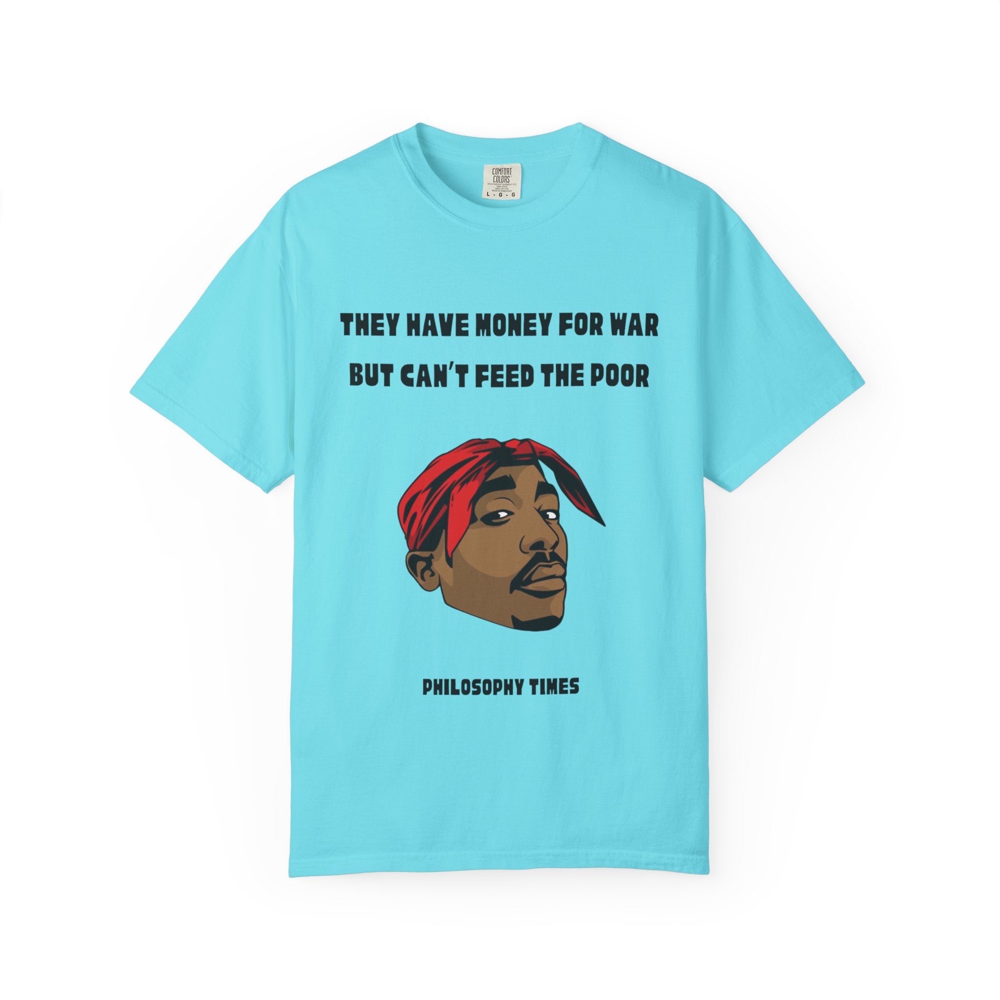 Tupac “They Got Money for Wars” Quote Apparel Tee