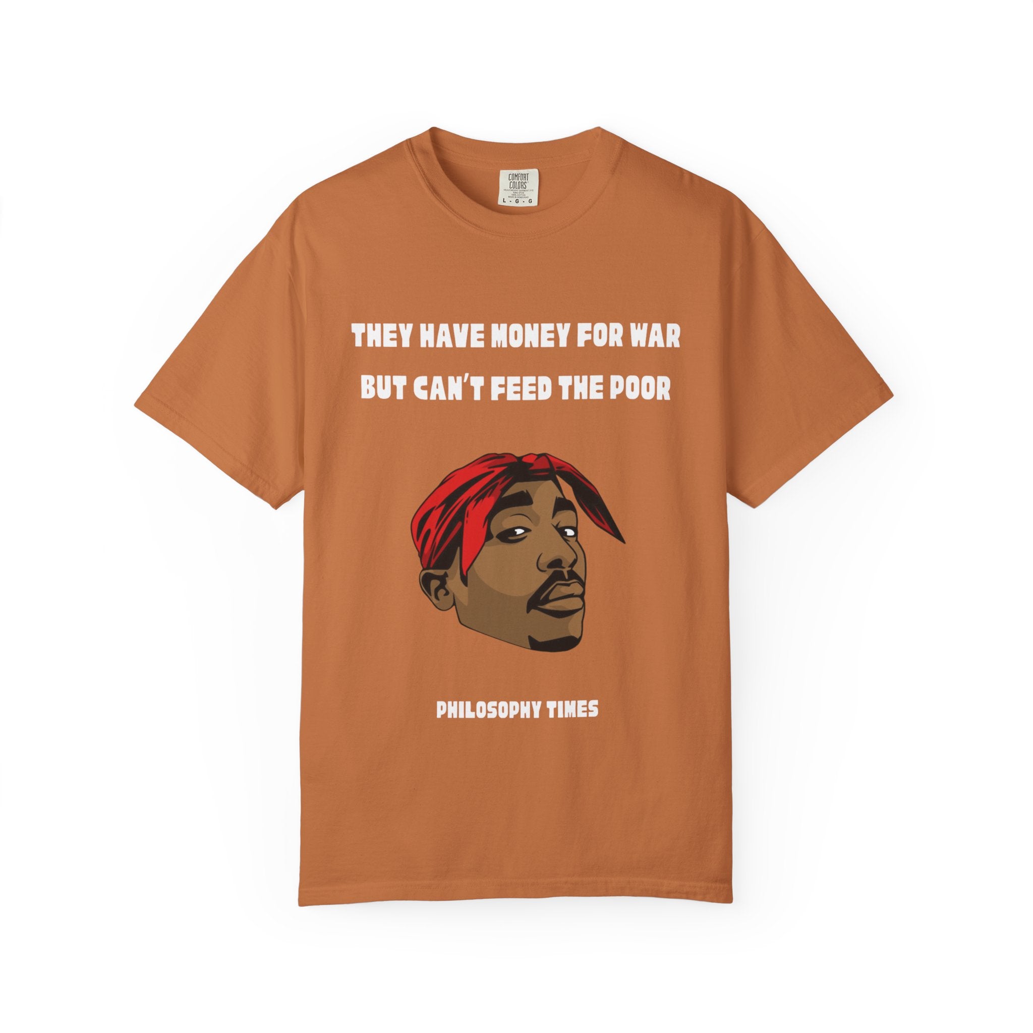 Tupac “They Got Money for Wars” Quote Apparel Tee