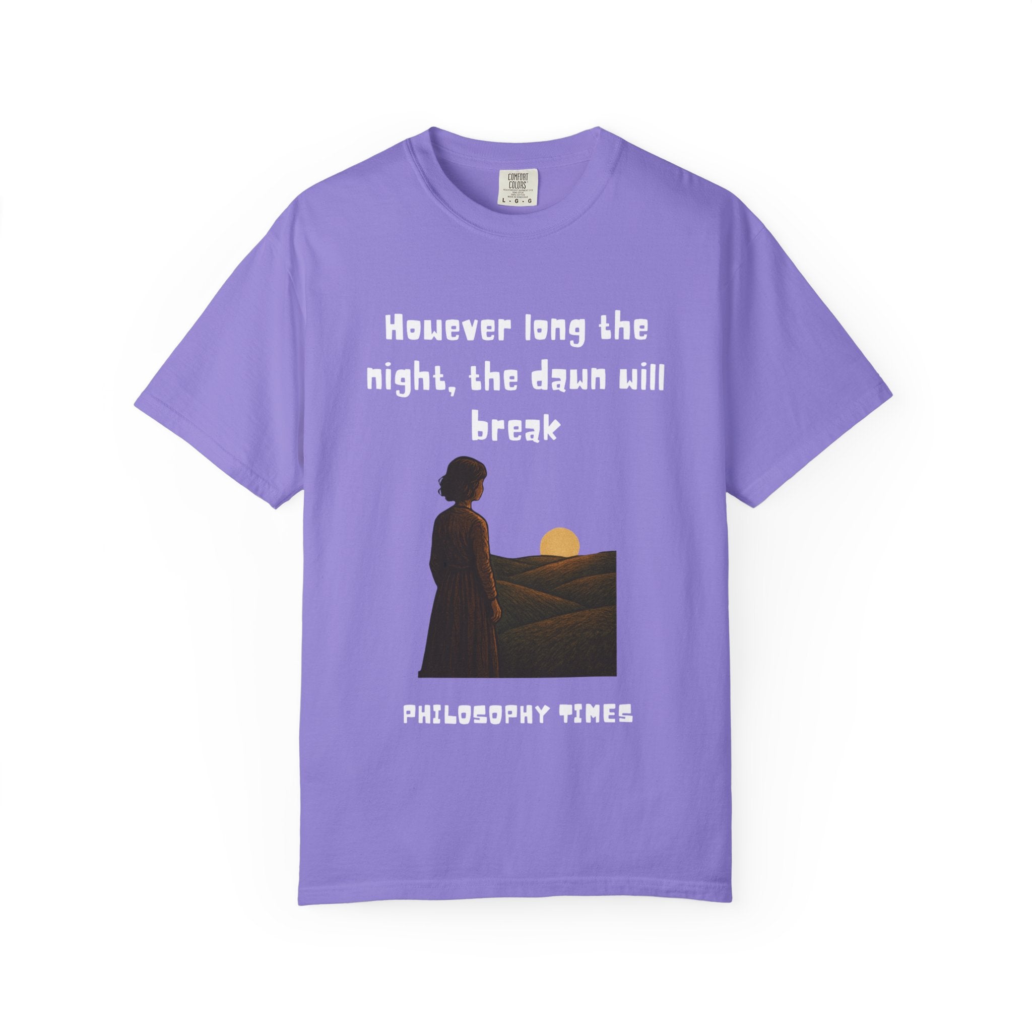 "However Long the Night, Dawn Will Break" - Empowering Quote Shirt