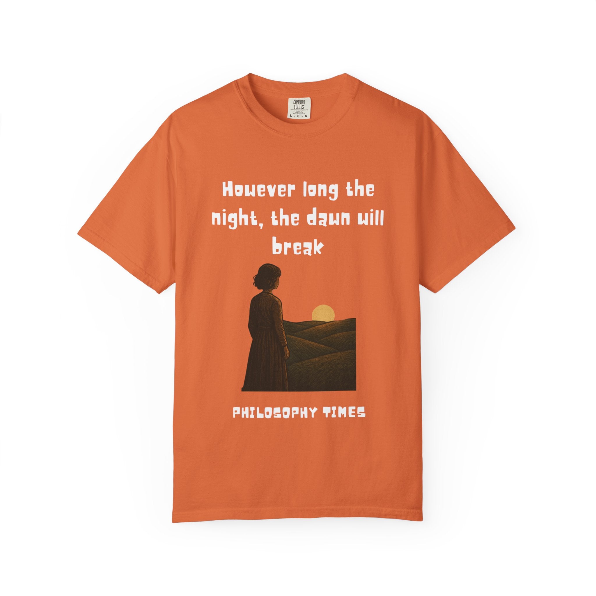 "However Long the Night, Dawn Will Break" - Empowering Quote Shirt