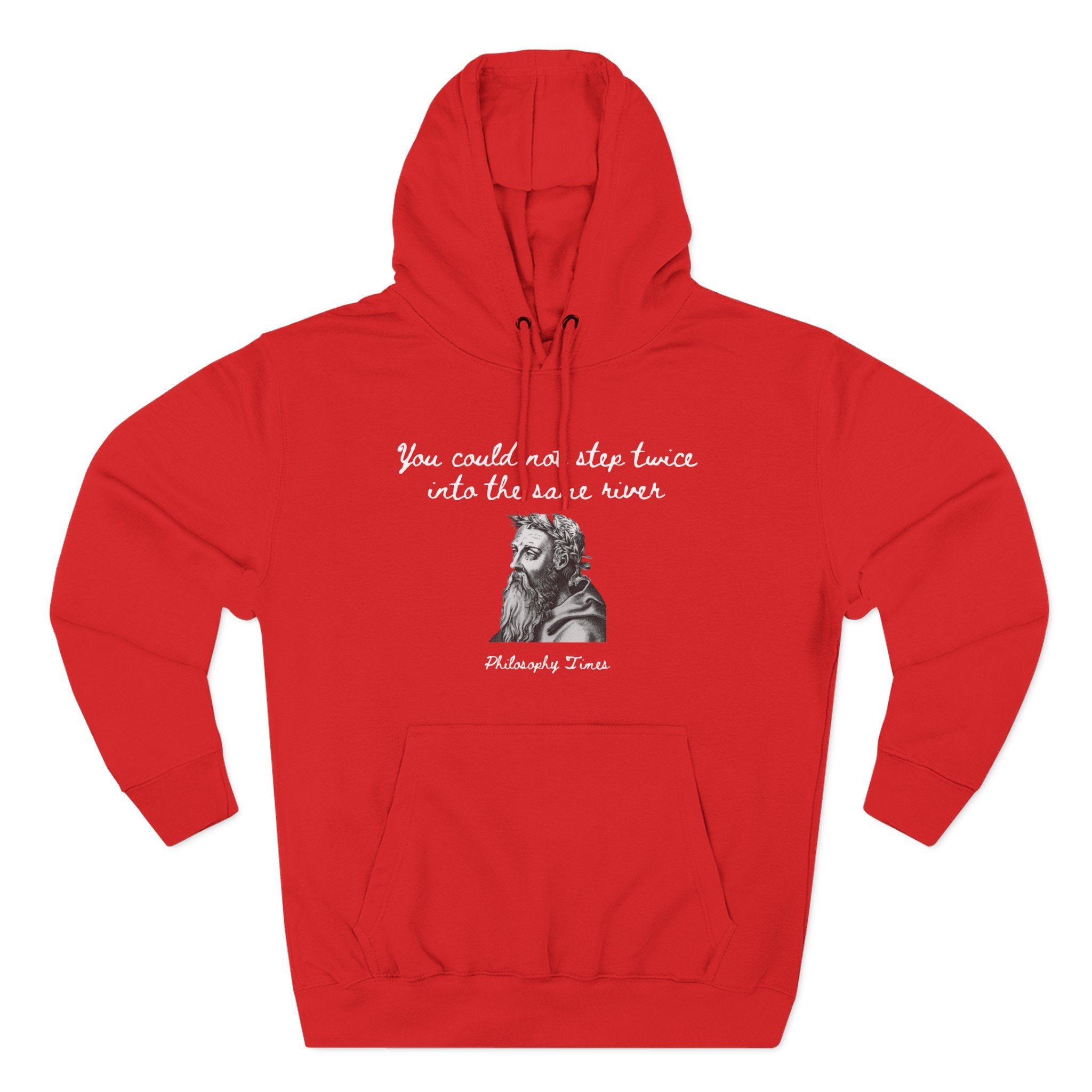 Heraclitus 'You Could Not Step Twice' Hoodie – Quote Fleece Sweatshirt