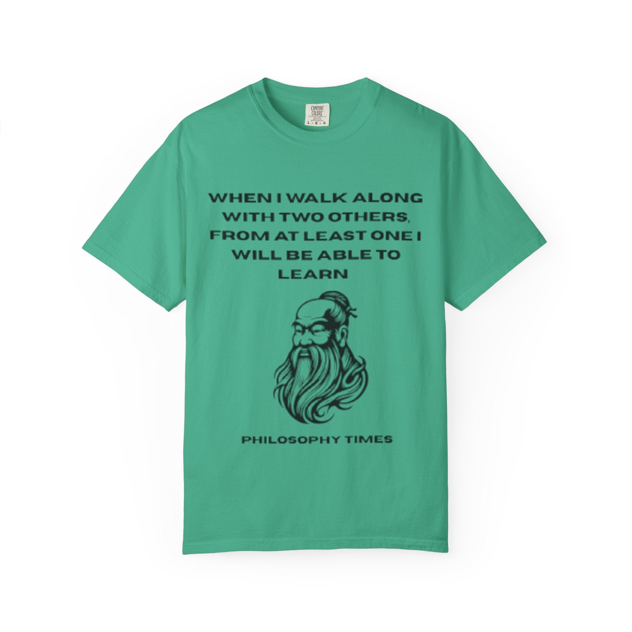 Inspirational Confucius T-Shirt – “When I Walk Along Two Others”