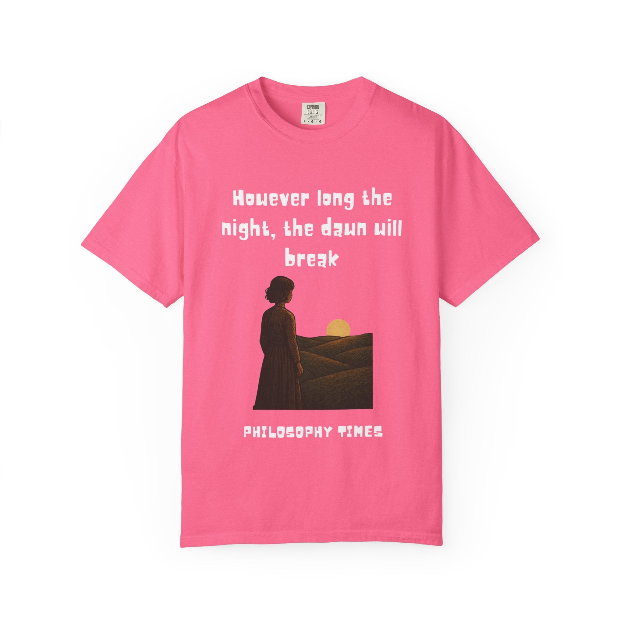 "However Long the Night, Dawn Will Break" - Empowering Quote Shirt