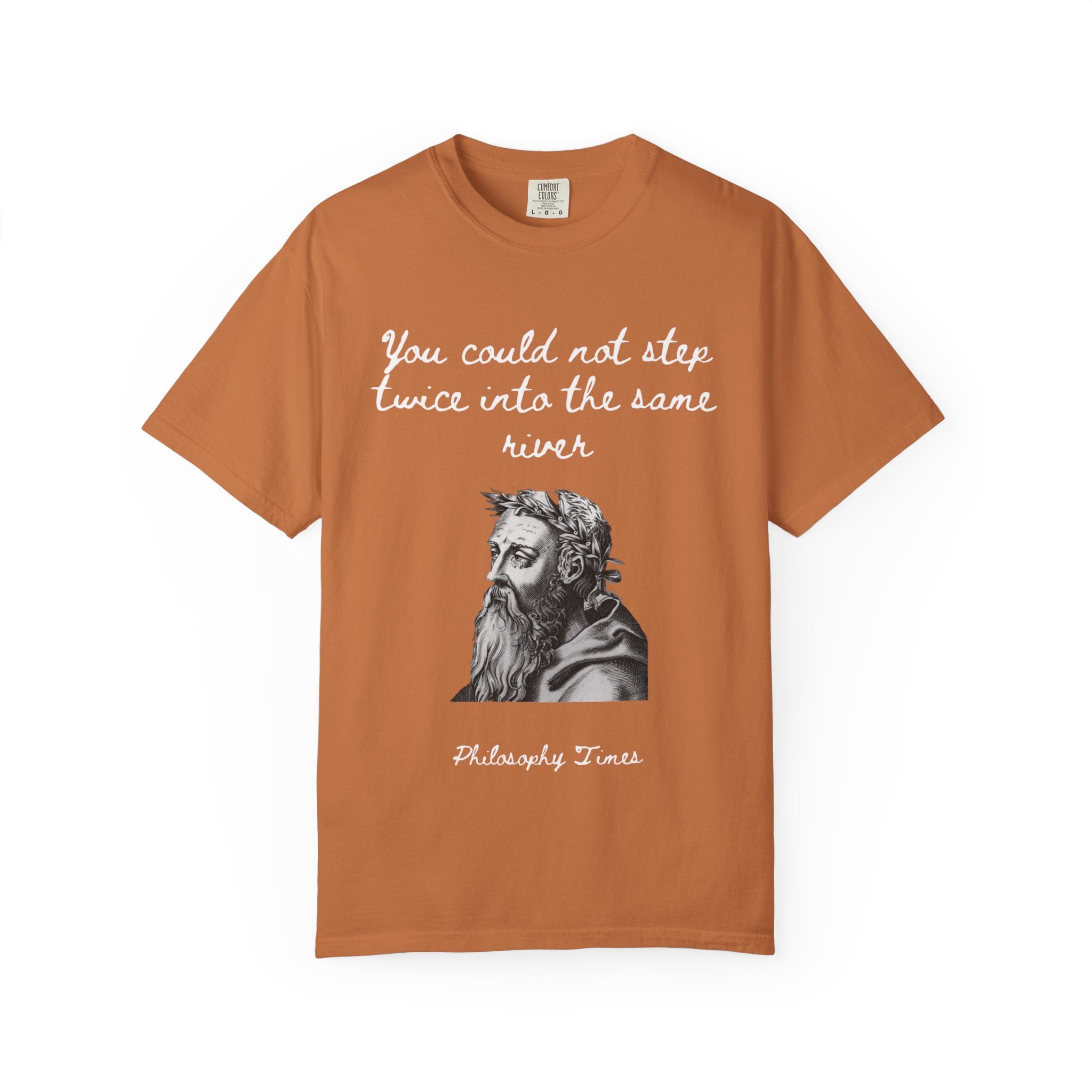 Heraclitus 'You Could Not Step Twice' T-Shirt – Philosophy Quote Tee