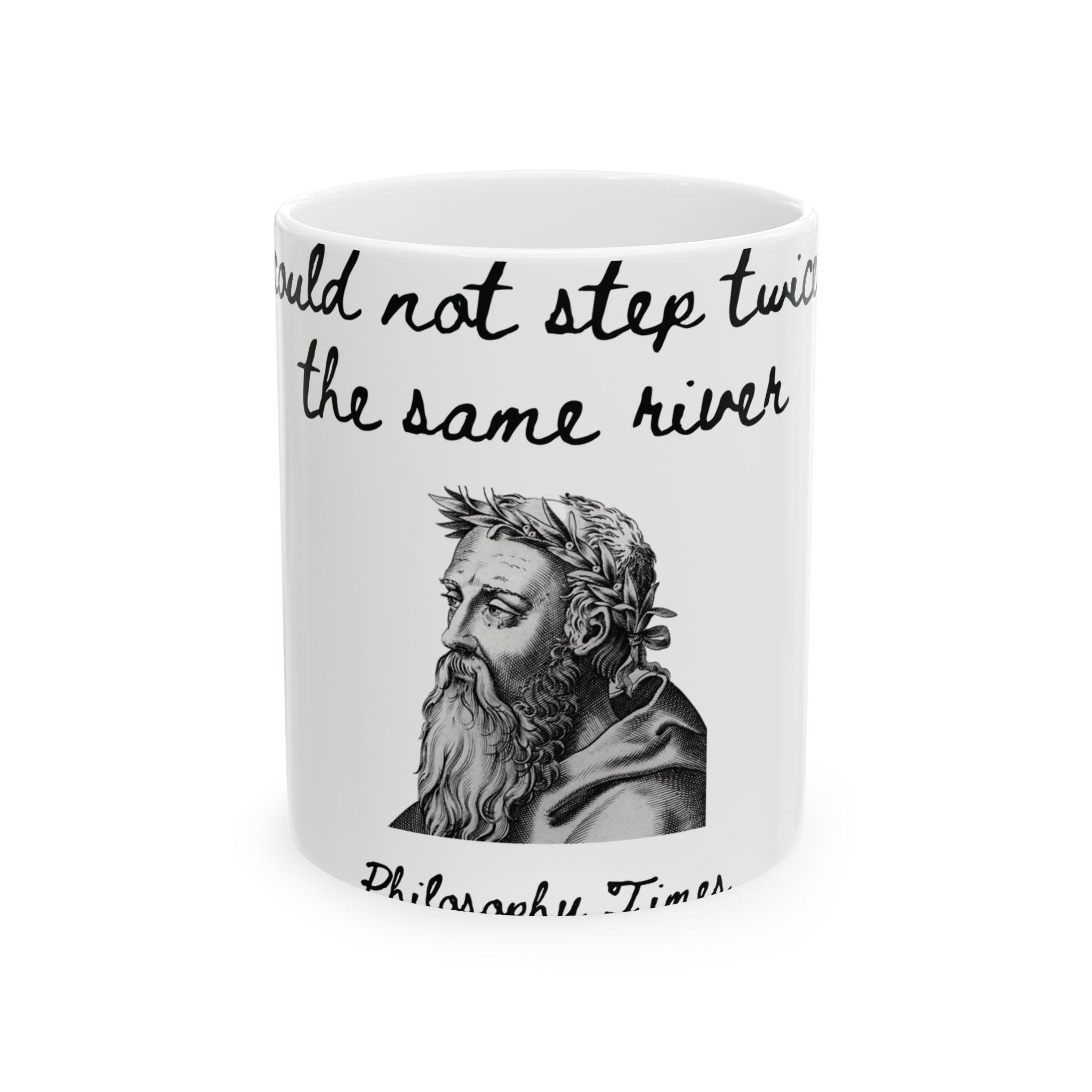 White Heraclitus Mug – “You Could Not Step Twice” Quote Cup