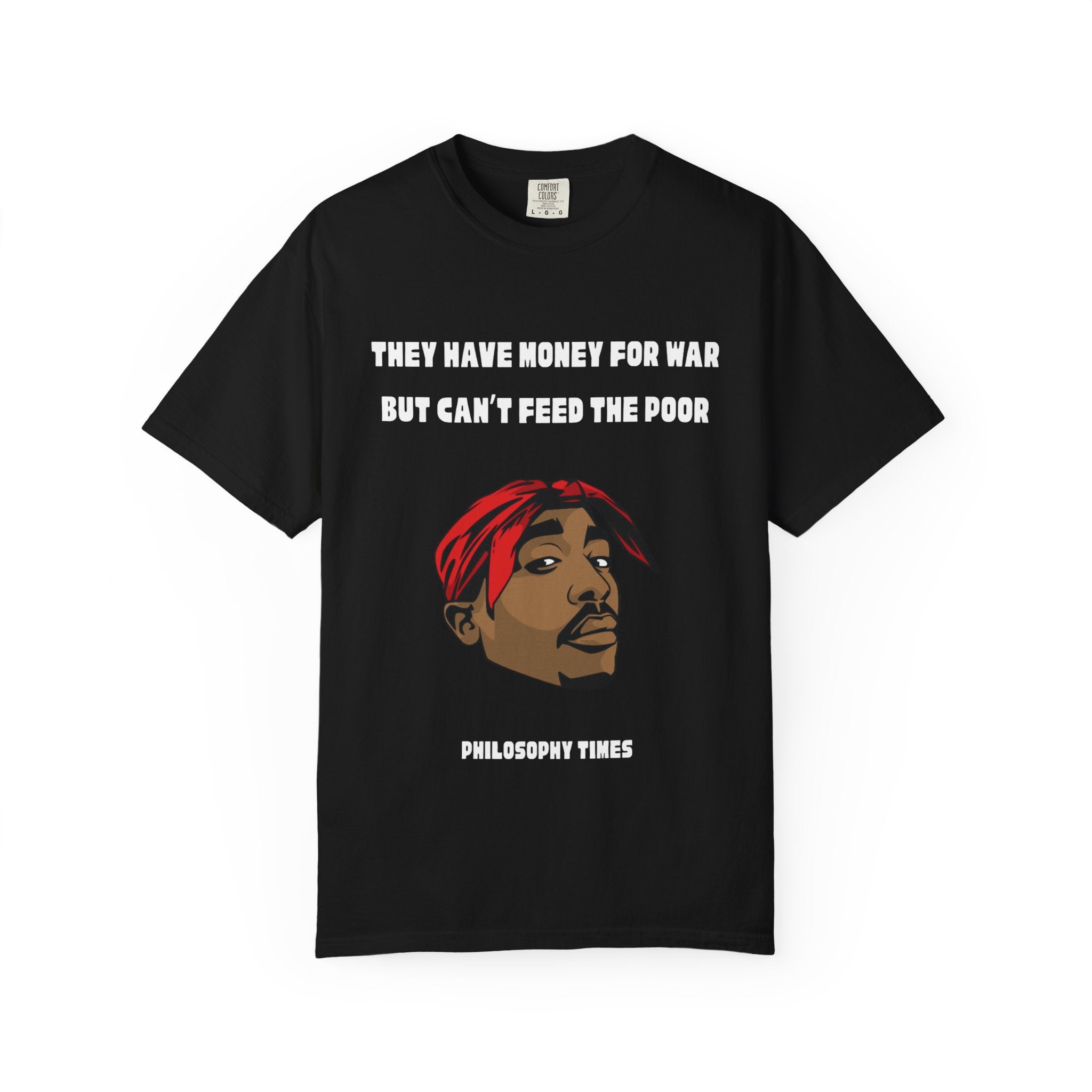 Tupac “They Got Money for Wars” Quote Apparel Tee