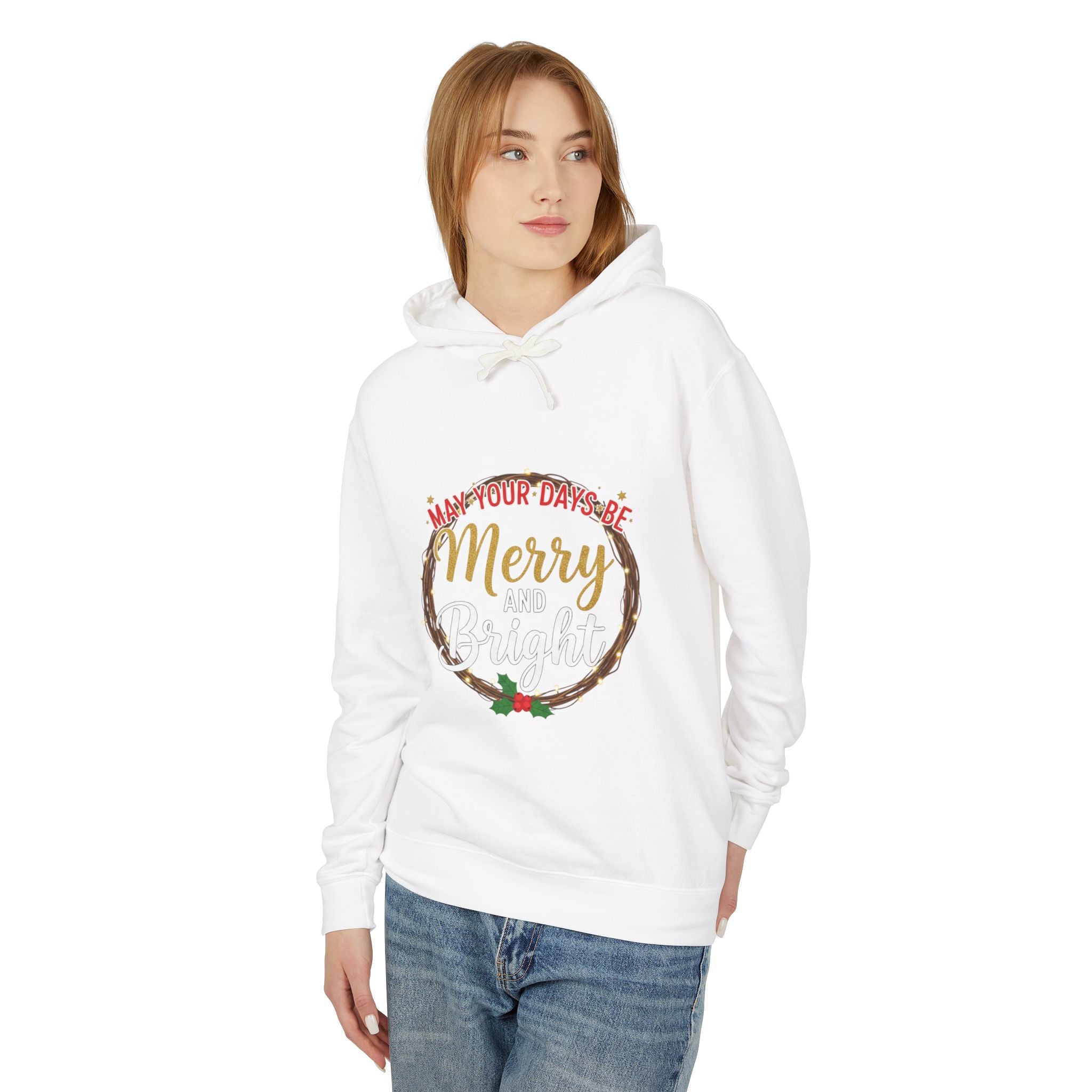 Christmas Hoodie — "May Your Days be Merry and Bright" Hoodie