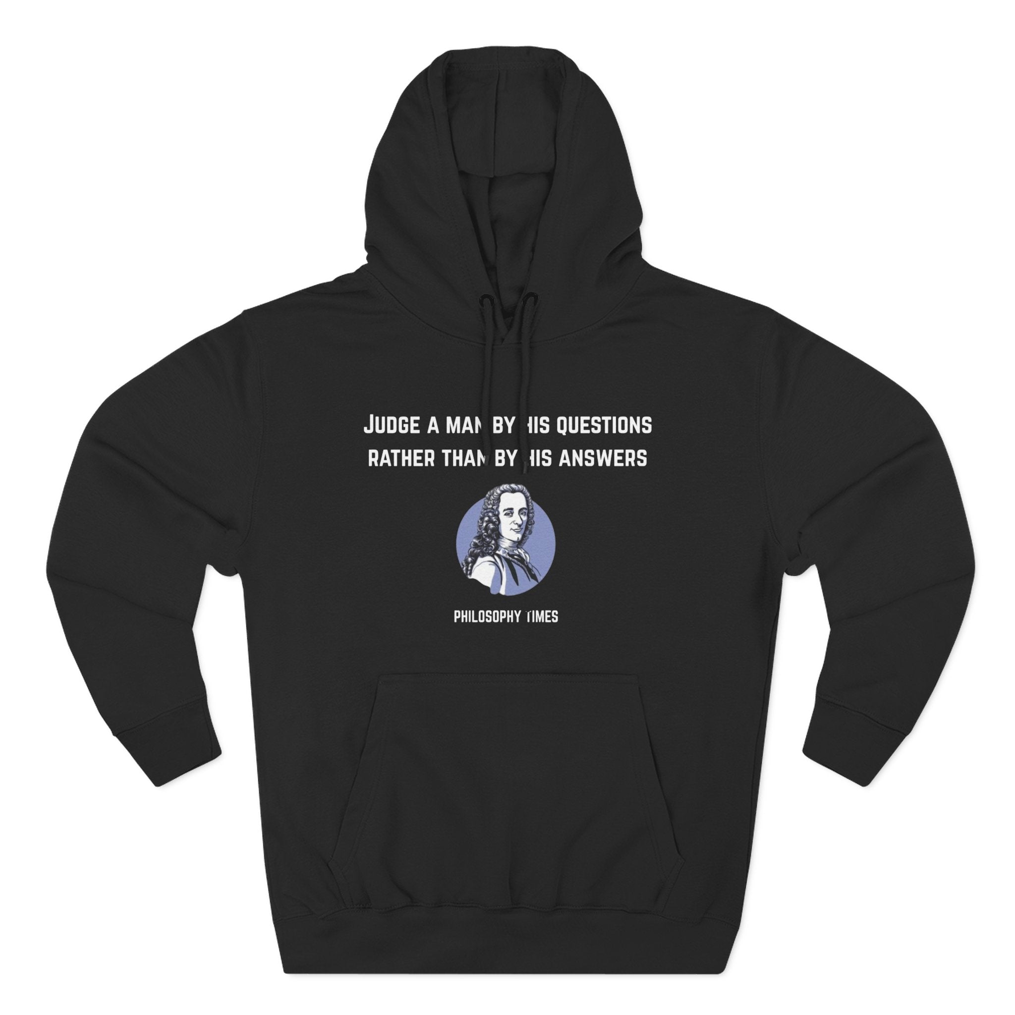 'Judge a Man by His Questions' Voltaire Quote Hoodie – Wisdom Pullover