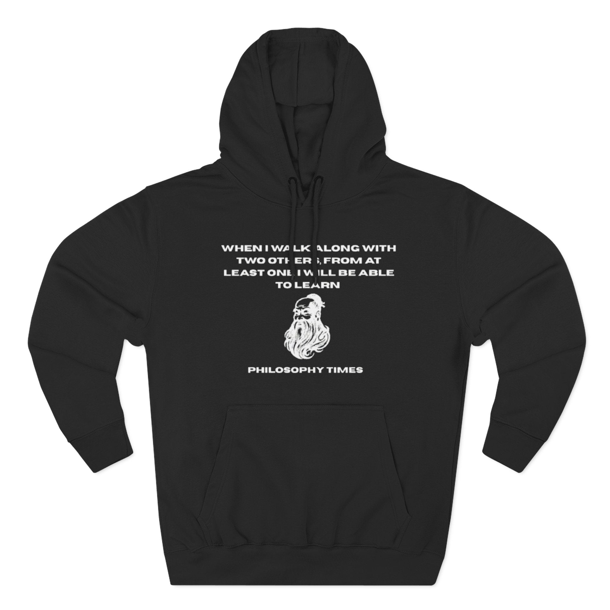 “When I Walk Along Two Others” - Inspirational Confucius Hoodie