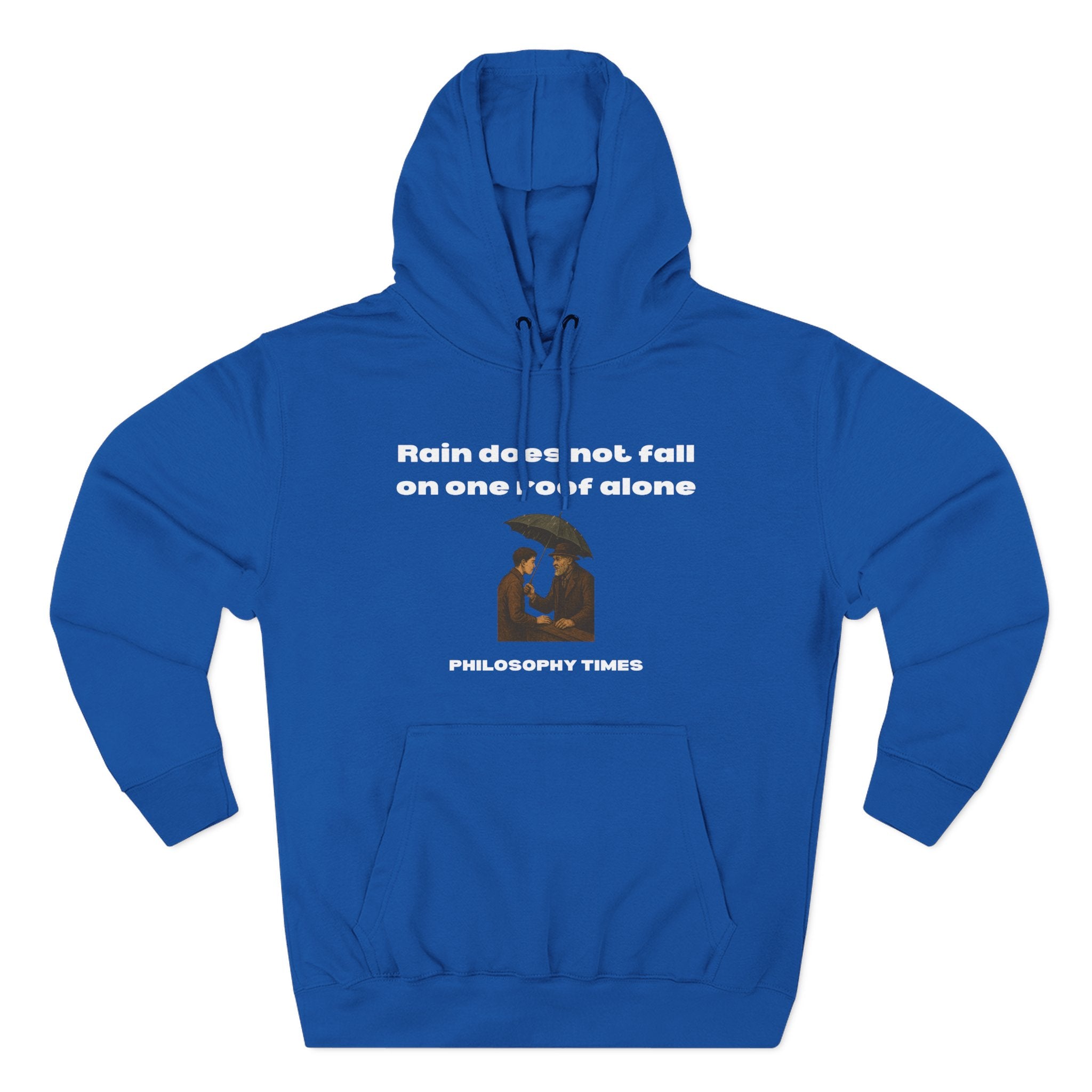 “Rain Does Not Fall on One Roof Alone” Hoodie for Wisdom Lovers