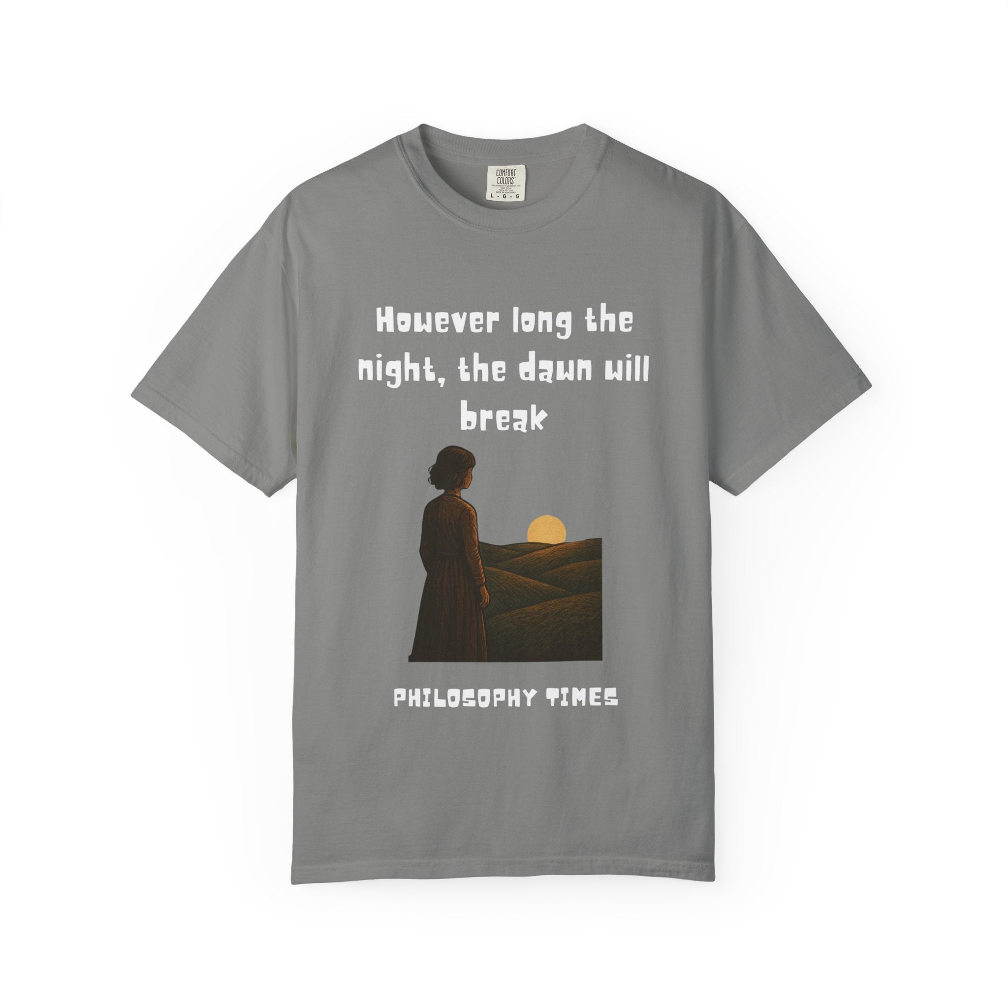 "However Long the Night, Dawn Will Break" - Empowering Quote Shirt