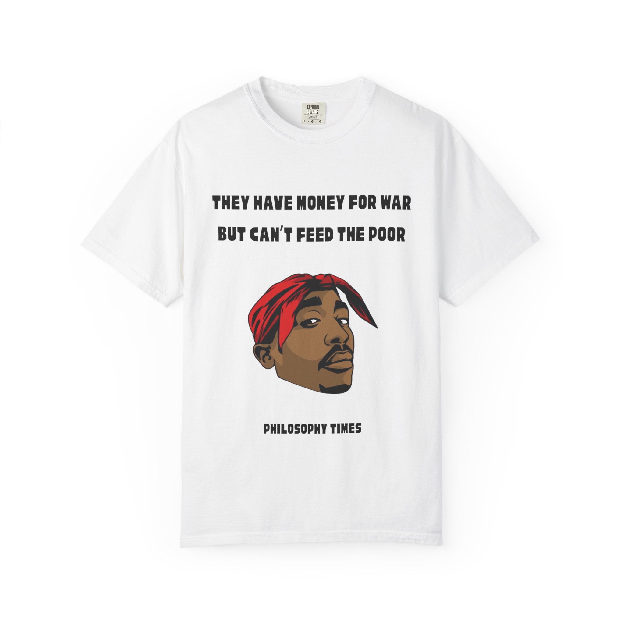Tupac “They Got Money for Wars” Quote Apparel Tee