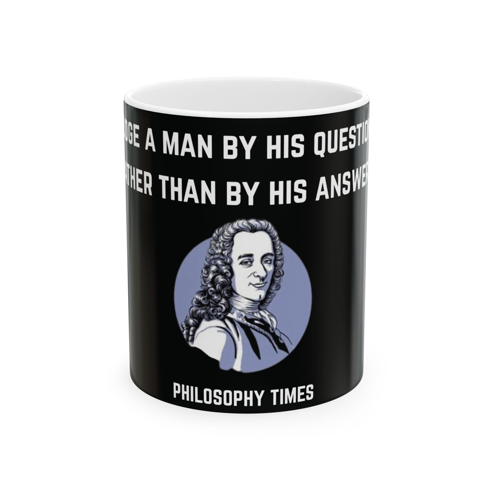 'Judge a Man by His Questions' Black Voltaire Mug – Wisdom Drinkware