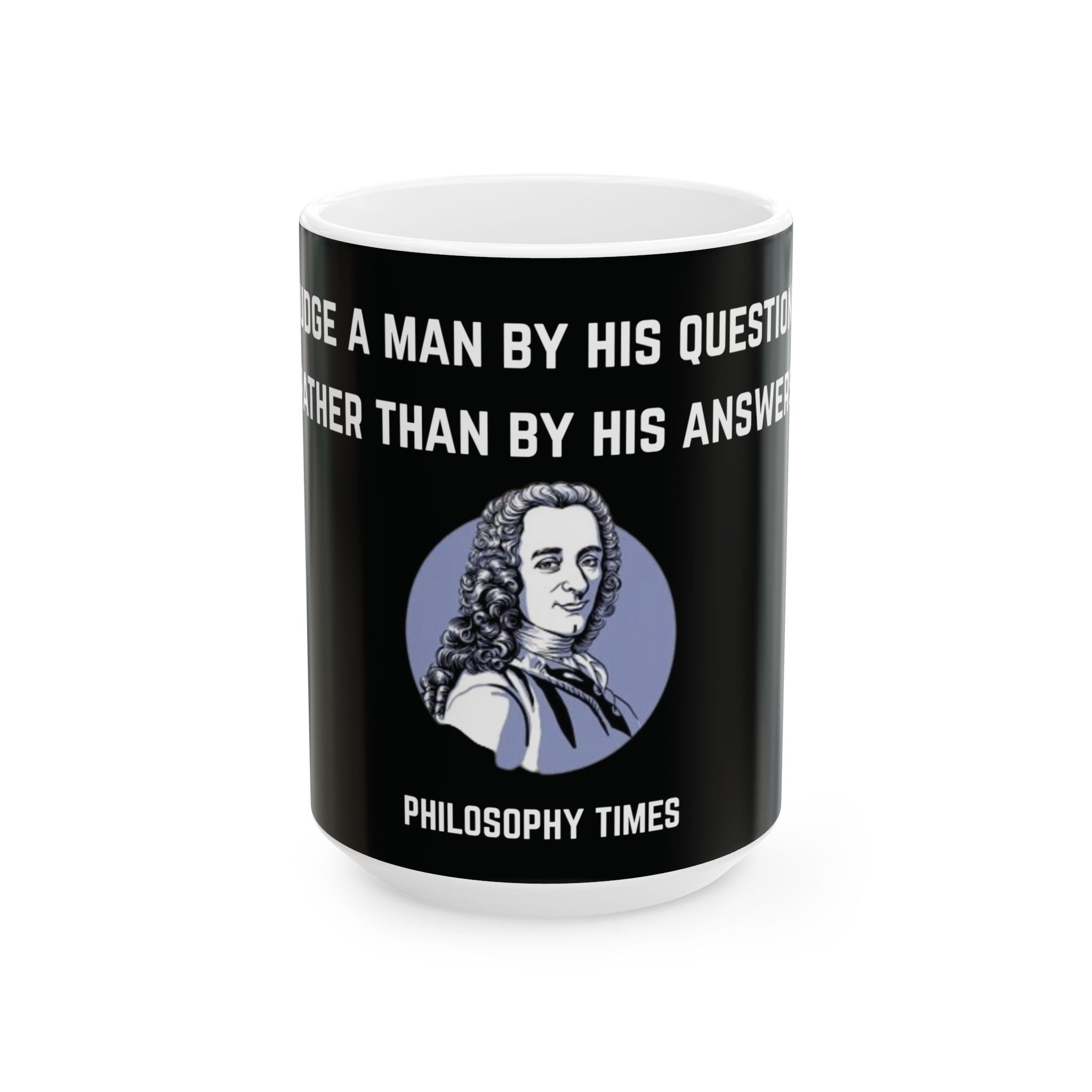'Judge a Man by His Questions' Black Voltaire Mug – Wisdom Drinkware