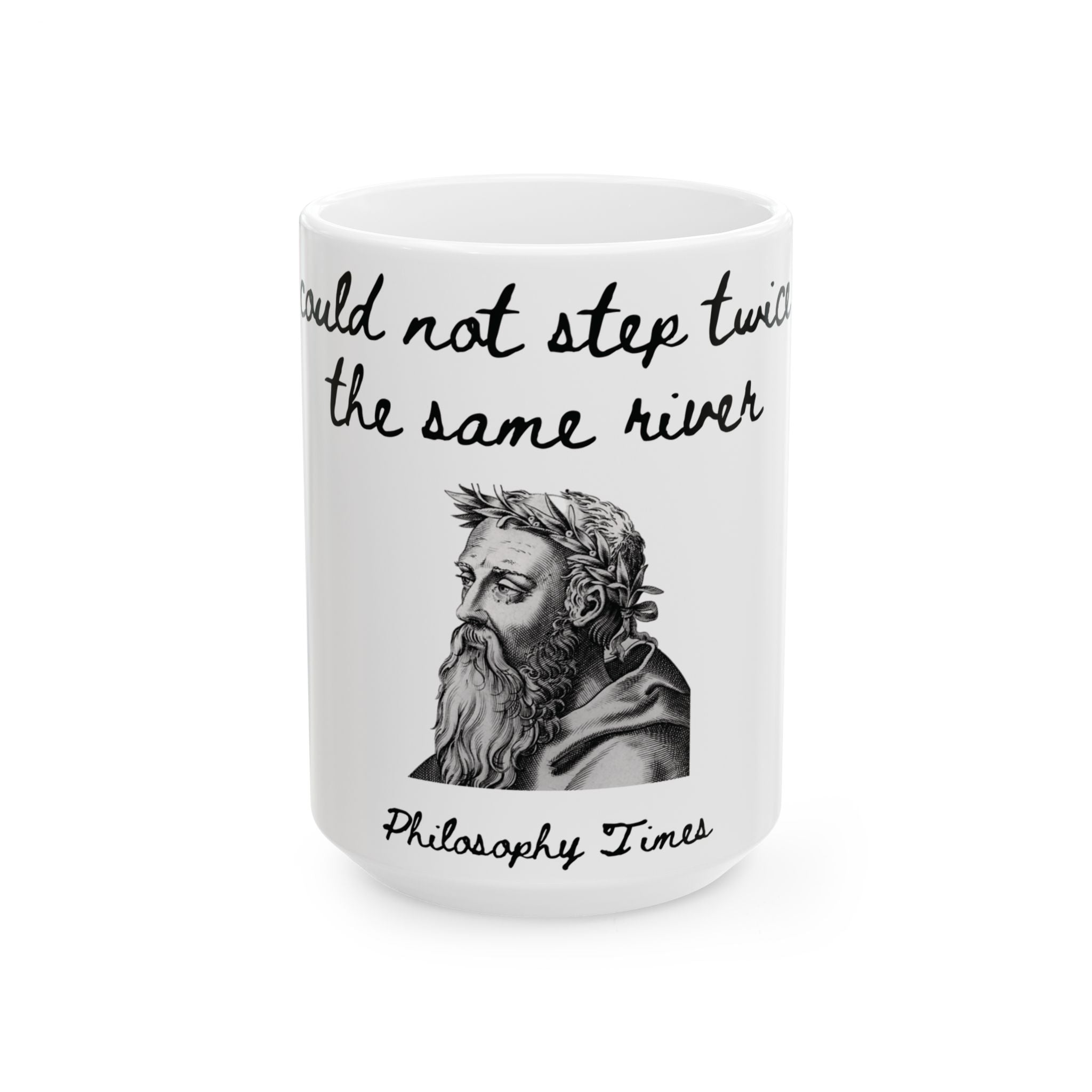 White Heraclitus Mug – “You Could Not Step Twice” Quote Cup