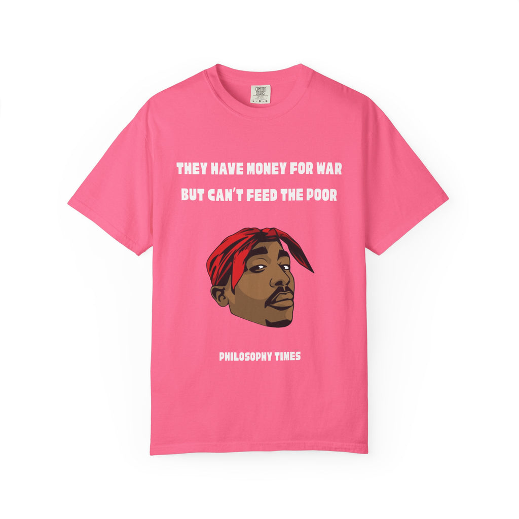 Tupac “They Got Money for Wars” Quote Apparel Tee