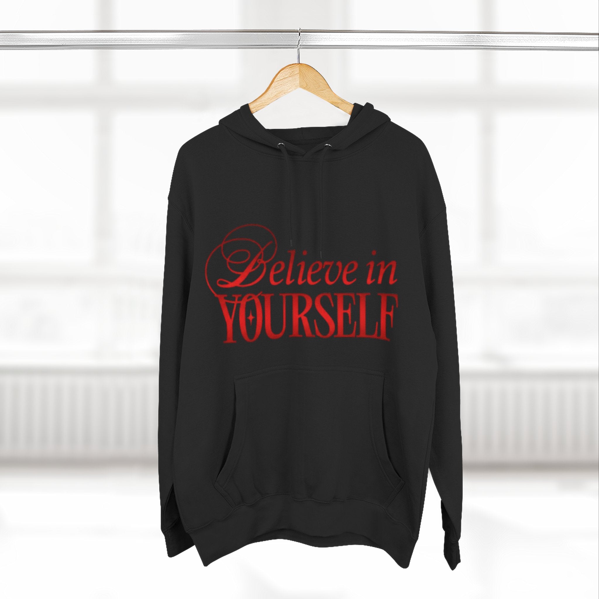 Believe In Yourself Hoodie — Inspirational Gothic Script Fleece Pullover