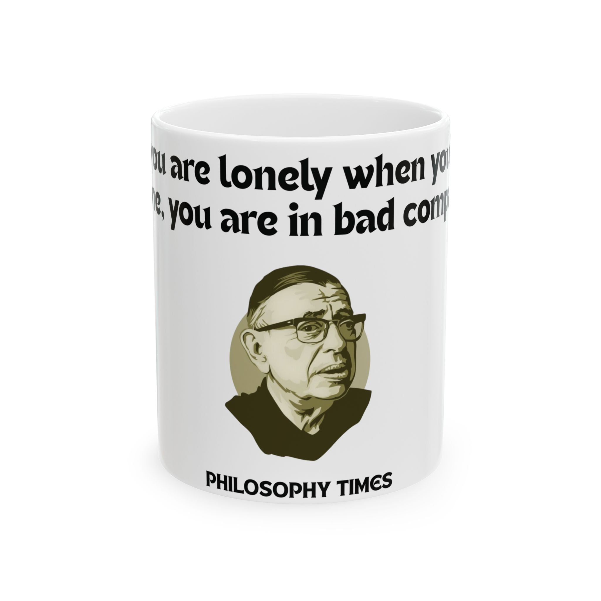 White Jean-Paul Sartre 'You Are in Bad Company' Mug – Philosophy Quote