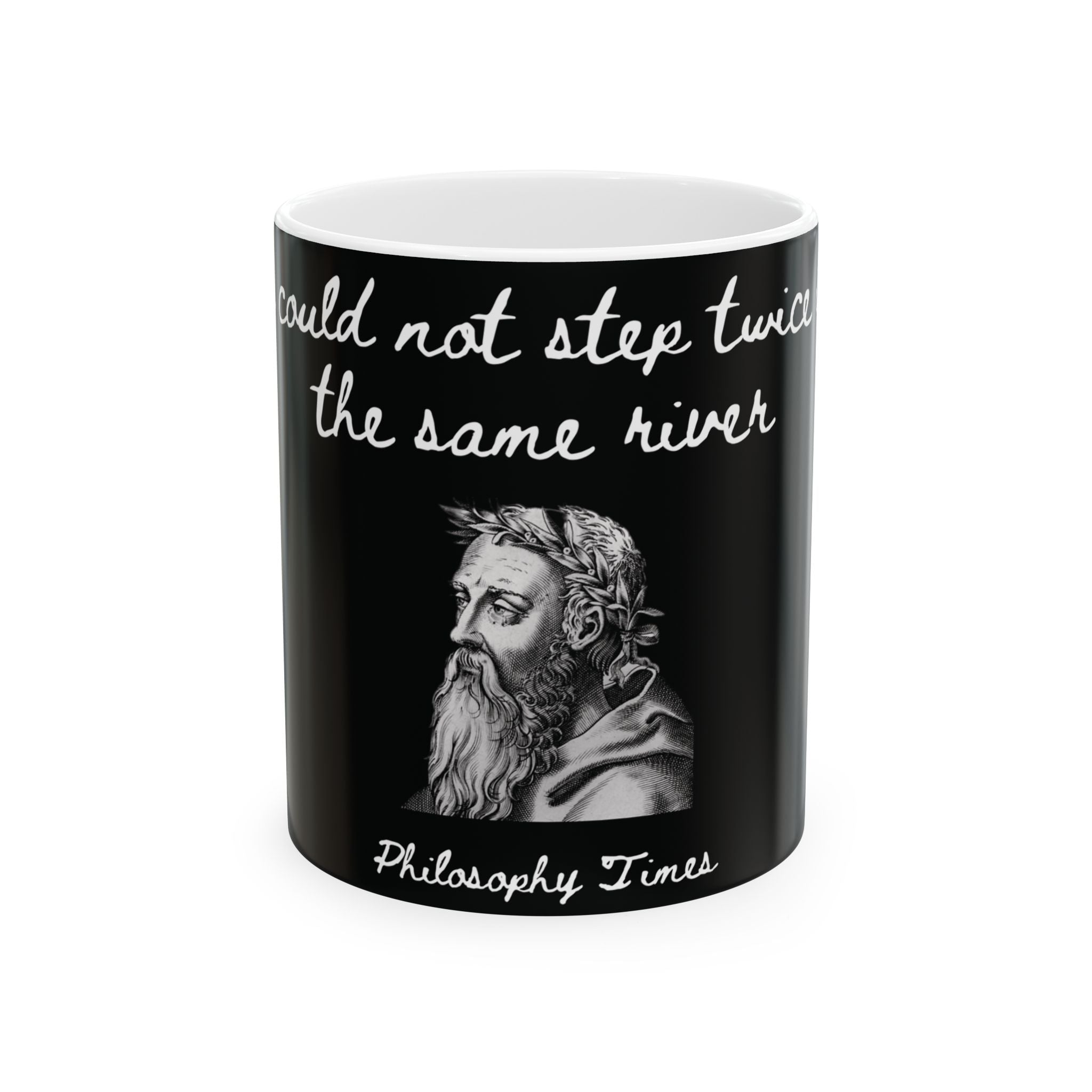 Black Heraclitus Mug – “You Could Not Step Twice” Ceramic Cup