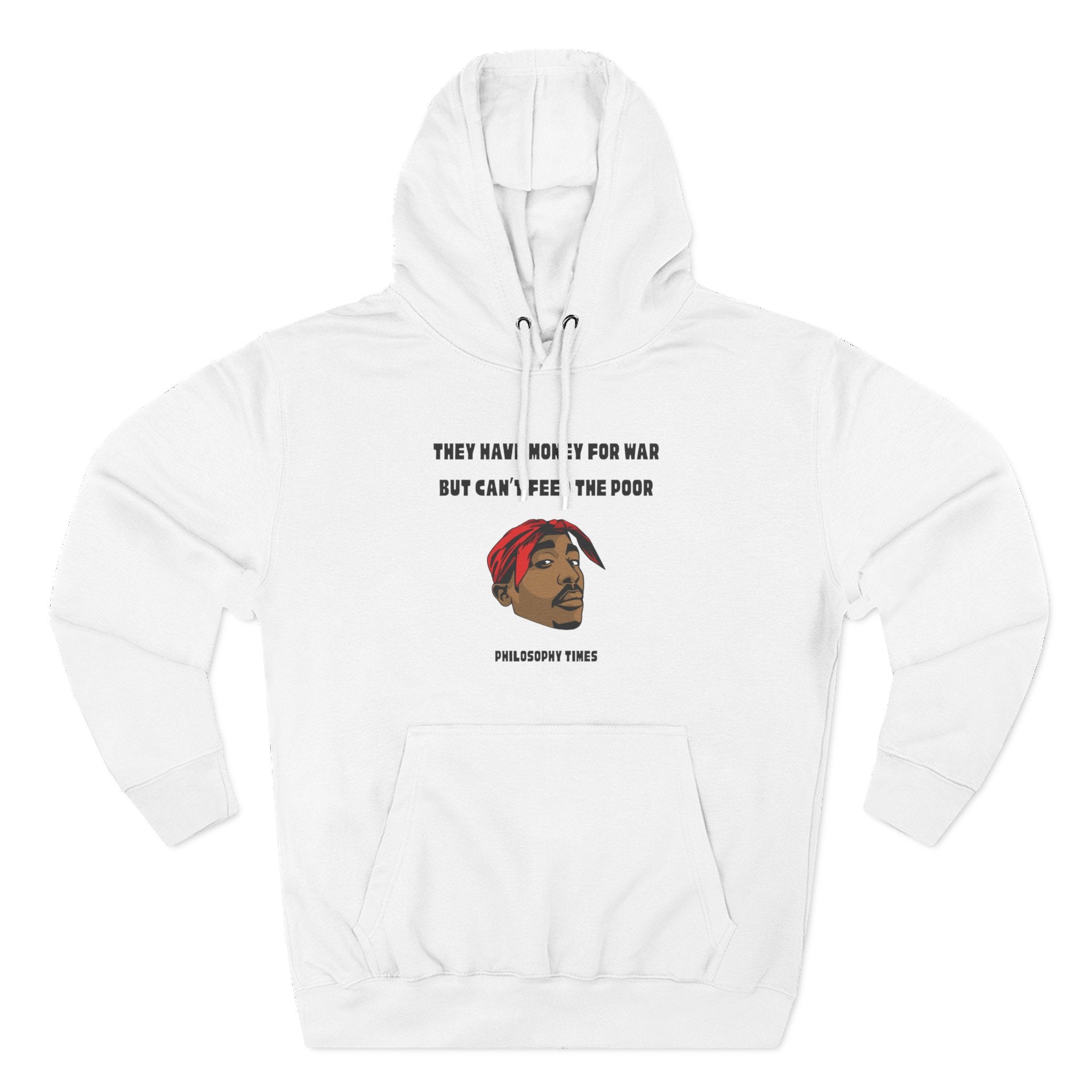 Tupac Hoodie – “They Got Money for Wars” Cozy Fleece Sweatshirt