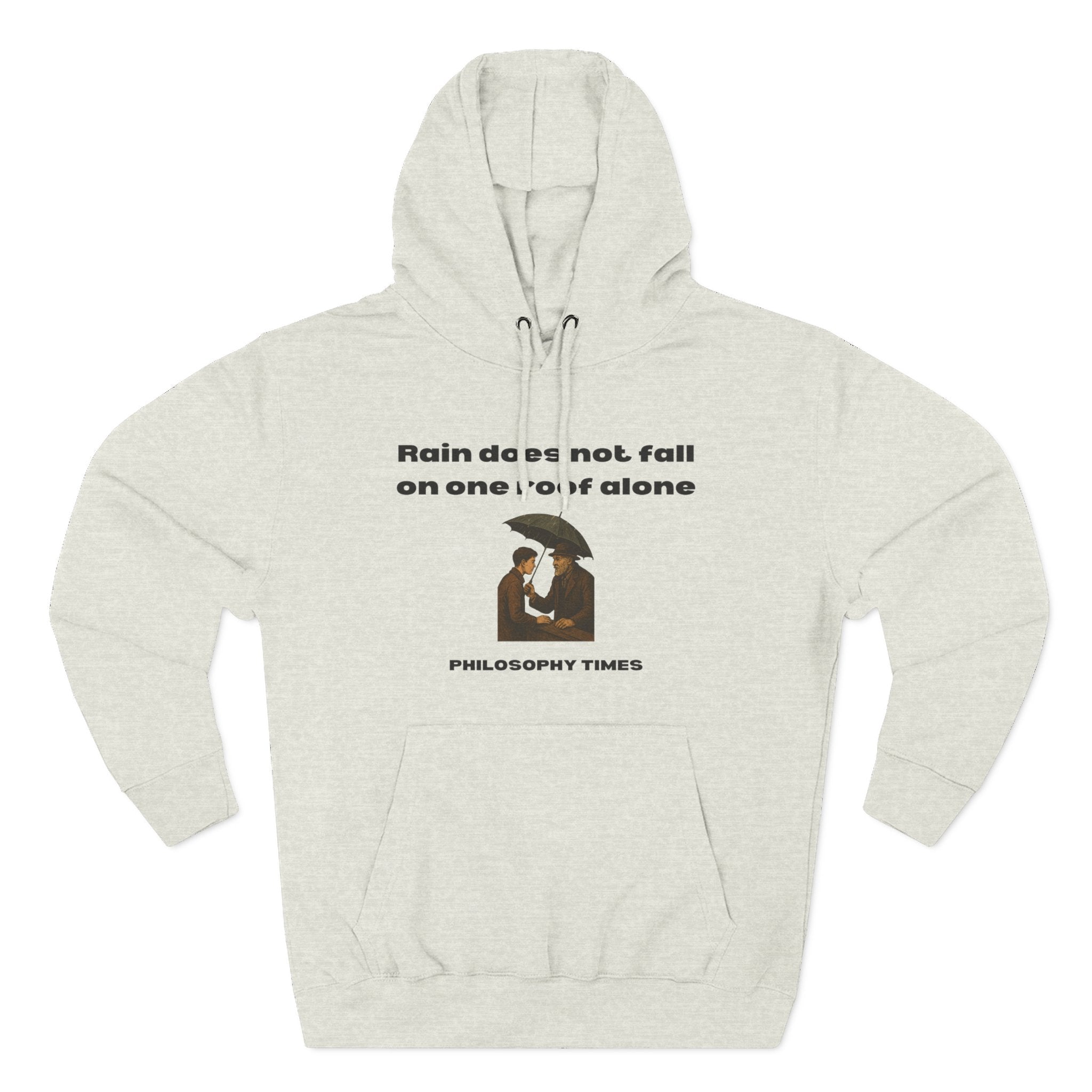 “Rain Does Not Fall on One Roof Alone” Hoodie for Wisdom Lovers