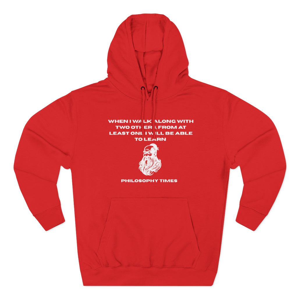 “When I Walk Along Two Others” - Inspirational Confucius Hoodie