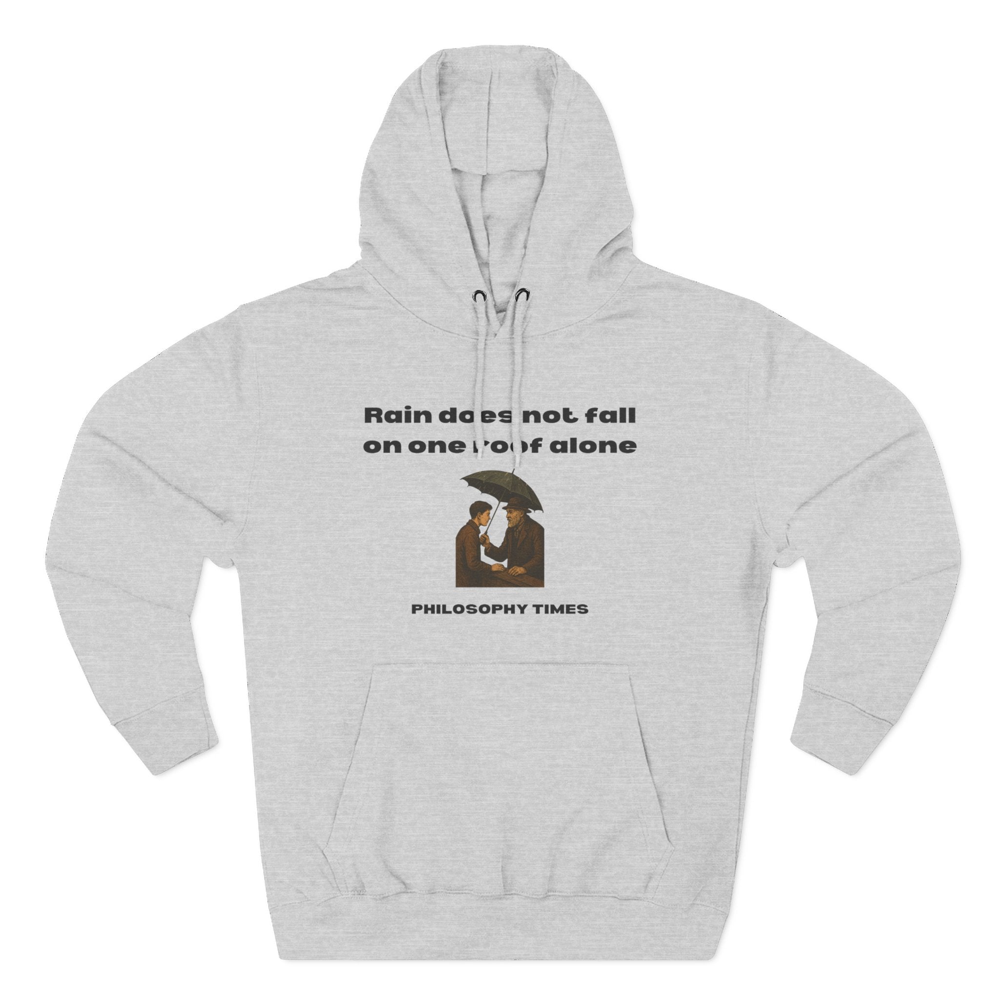 “Rain Does Not Fall on One Roof Alone” Hoodie for Wisdom Lovers
