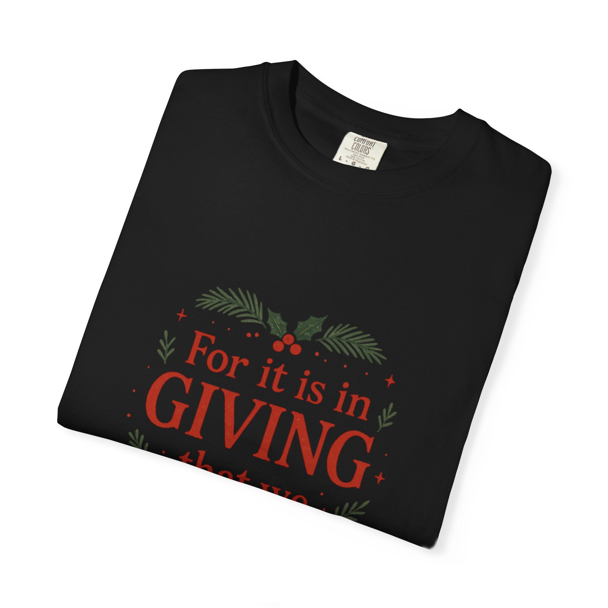Christmas T Shirt – "For It Is In Giving That We Receive" Holiday Tee
