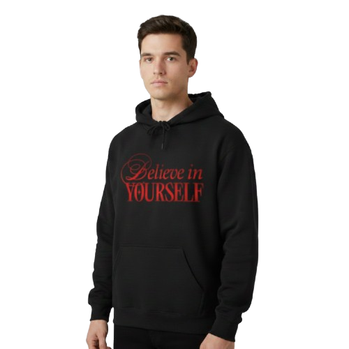 Believe In Yourself Hoodie — Inspirational Gothic Script Fleece Pullover