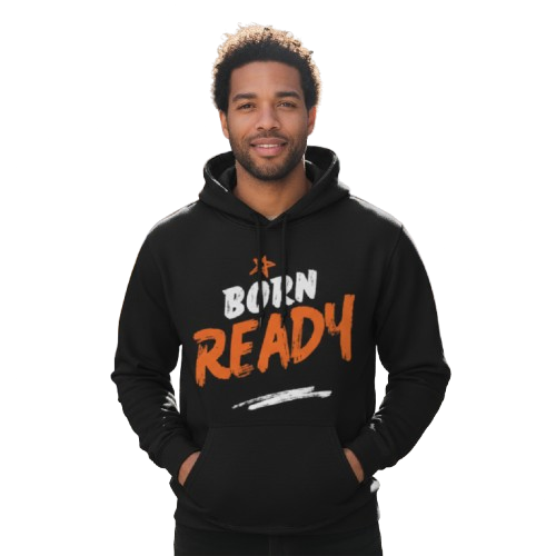Born Ready Hoodie — Bold Graphic Fleece Pullover with ‘Born Ready’ Script